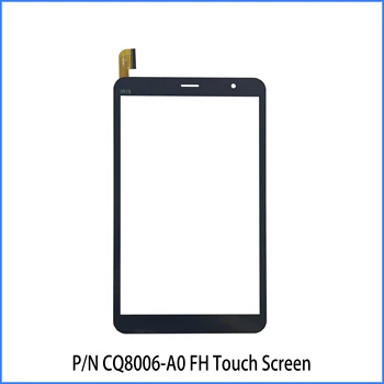 8 inch P/N CQ8006-A0 FH Tablet Zunanje Kapacitivni Zaslon na Dotik, Računalnike Plošča Senzorja Zamenjava Phablet Multitouch CQ8006-AO