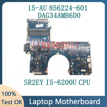 856224-601 856224-501 856224-001 Z SR2EY I5-6200U CPU Mainboard Za HP 15-AU Prenosni računalnik z Matično ploščo DAG34AMB6D0 100% Popolnoma Testirane