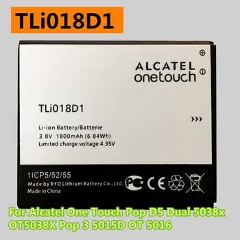 Original 1800mAh TLi018D1 Baterije Alcatel One Touch Pop D5 Dvojno 5038x OT5038X Pop 3 5015D OT 5016 Bateria Batterij AKKU