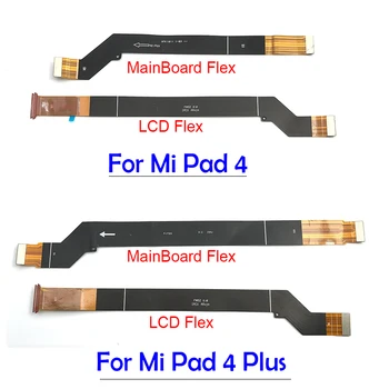 Glavni Flex Kabel Za Xiaomi Mi Pad 4 Plus / PAD4 Plus MiPad TABLET 4 Plus Povezavo Mainboard, Da LCD Zaslon Traku