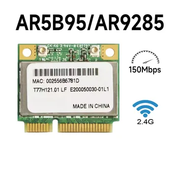 Atheros 9285 AR5B95 AR9285 802.11 B/G/N, 150Mbps Wlan Half Mini PCI-E WiFi Brezžično Kartico Za DELL ASUS ACER SONY Toshiba prenosnik