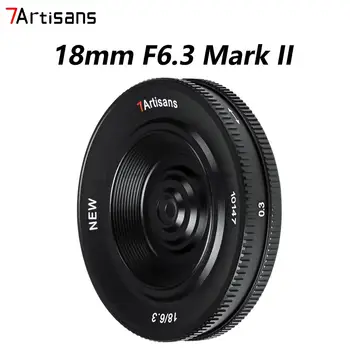 7artisans 18 mm F6.3 Mark II Objektiv Ultra-tanek APS-C Priročnik Prime Objektiv Za Sony E Fuji XF Nikon Z Mirrorless Objektiv Kamere